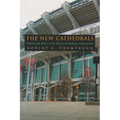 The New Cathedrals: Politics and Media in the History of Stadium Construction - Hardcover