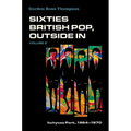 Sixties British Pop, Outside in: Volume 2: Itchycoo Park, 1964-1970 - Paperback