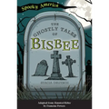 The Ghostly Tales of Bisbee - Paperback