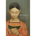 Women of the Catholic Imagination: Twelve Inspired Novelists You Should Know - Paperback