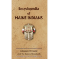 Encyclopedia of Maine Indians - Hardcover