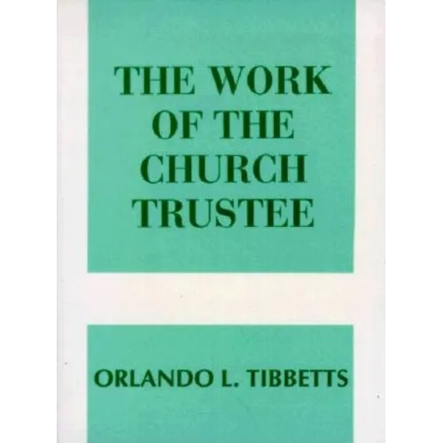 The Work of the Church Trustee - Paperback