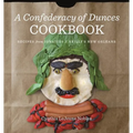 A Confederacy of Dunces Cookbook: Recipes from Ignatius J. - Hardcover