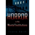 Horror in the Mental Institutions - Paperback