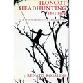 Ilongot Headhunting 1883-1974: A Study in Society and History - Paperback
