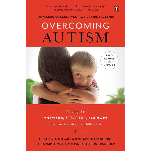 Overcoming Autism: Finding the Answers, Strategies, and Hope That Can Transform a Child's Life - Paperback