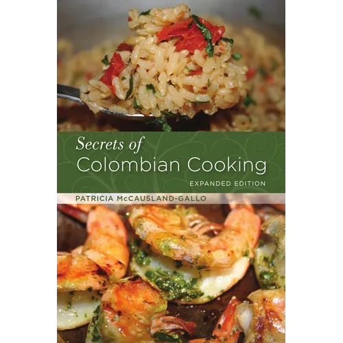 Secrets of Colombian Cooking, Expanded Edition - Paperback