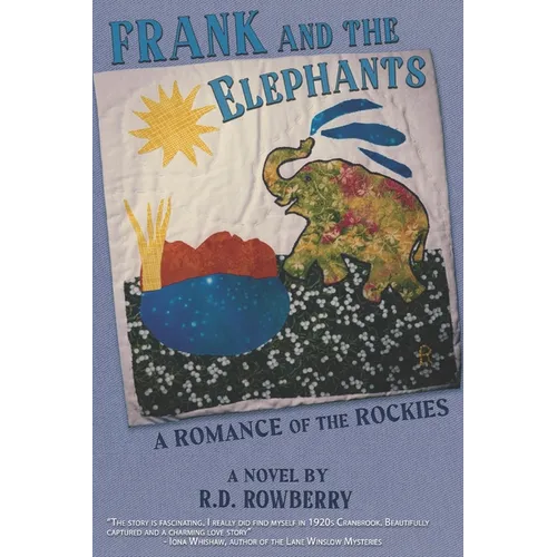 Frank and the Elephants: A Romance of the Rockies - Paperback