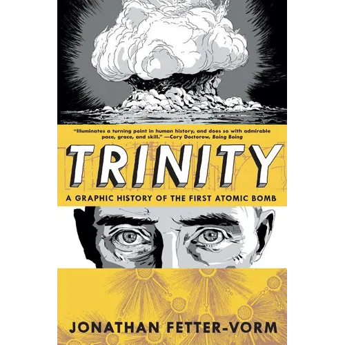 Trinity: A Graphic History of the First Atomic Bomb - Paperback