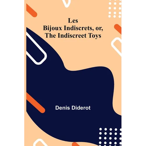 Les Bijoux Indiscrets, Or, The Indiscreet Toys - Paperback