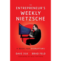 The Entrepreneur's Weekly Nietzsche: A Book for Disruptors - Paperback
