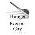Hunger: A Memoir of (My) Body - Hardcover