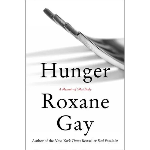 Hunger: A Memoir of (My) Body - Hardcover