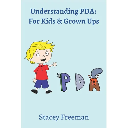 Understanding PDA: For Kids & Grown Ups - Paperback