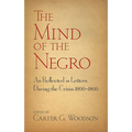 The Mind of the Negro as Reflected in Letters During the Crisis 1800-1860 - Paperback