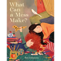 What Can a Mess Make? - Hardcover