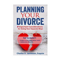 Planning Your Divorce: 9 Important Considerations for Going Your Separate Ways - Paperback