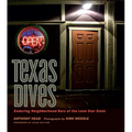 Texas Dives: Enduring Neighborhood Bars of the Lone Star State - Hardcover