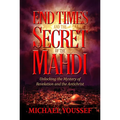 End Times and the Secret of the Mahdi - Paperback