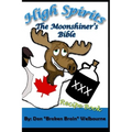 High Spirits: The Moonshiner's recipe Bible - Paperback