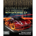 Building a Scalable Data Warehouse with Data Vault 2.0 - Paperback