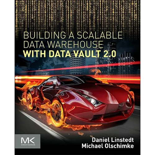 Building a Scalable Data Warehouse with Data Vault 2.0 - Paperback
