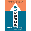 Power Up: How Smart Women Win in the New Economy - Hardcover