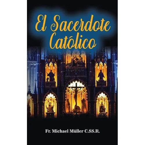 El Sacerdote Católico - Paperback