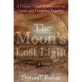 The Moon's Lost Light: Redemption and Feminine Equality - Paperback