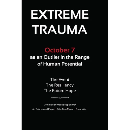 Extreme Trauma: October 7 as an Outlier in the Range of Human Potential - Paperback