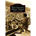 The Chicago Music Scene: 1960s and 1970s - Paperback