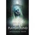 Maddie Ann's Playground - Paperback