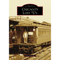 Chicago's Lost Ls - Paperback