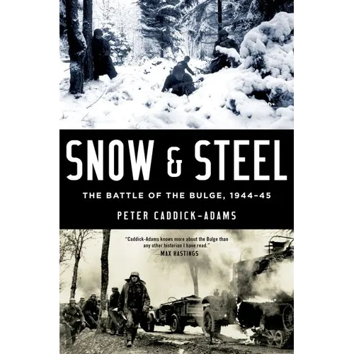 Snow and Steel: The Battle of the Bulge, 1944-45 - Paperback