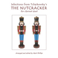 Selections from Tchaikovsky's THE NUTCRACKER for clarinet duet - Paperback