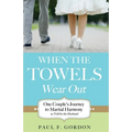 When the Towels Wear Out - Paperback