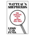 Watteau's Shepherds: The Detective Novel in Britain, 1914-1940 - Paperback