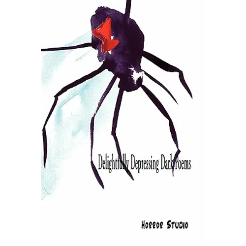 Delightfully Depressing Dark Poems - Paperback