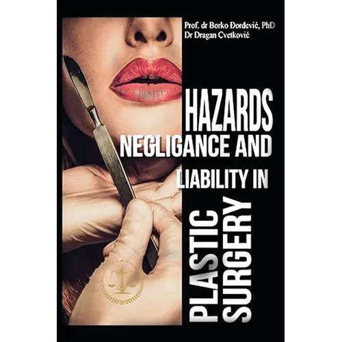 Hazards, Negligence, and Liability in Plastic Surgery - Paperback