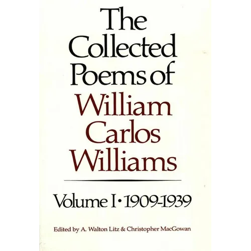 The Collected Poems of William Carlos Williams: 1909-1939 - Paperback