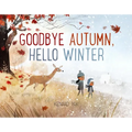 Goodbye Autumn, Hello Winter - Hardcover