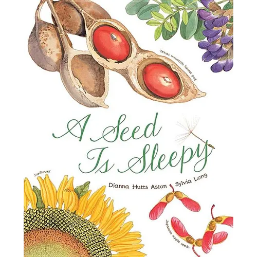 A Seed Is Sleepy: (Nature Books for Kids, Environmental Science for Kids) - Paperback