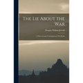 The Lie About the War; a Note on Some Contemporary War Books - Paperback