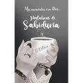 Mis momentos con Dios...: Palabras de Sabiduría - Paperback