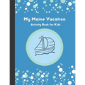 My Maine Vacation: Activity Book for Kids - Paperback