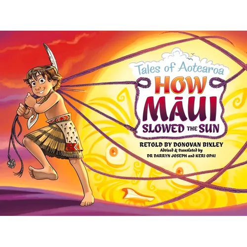 How Maui Slowed the Sun: Tales from Aotearoa - Paperback