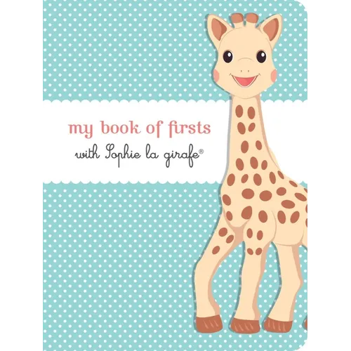 My Book of Firsts with Sophie La Girafe(r) - Hardcover