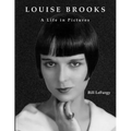 Louise Brooks: A Life in Pictures - Paperback