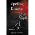 Spelling Disaster: Spooky Cat Stories - Paperback