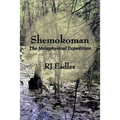 Shemokoman: The Metaphysical Expedition - Paperback
